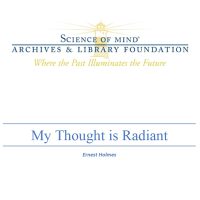 My Thought is Radiant
