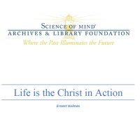 Life is the Christ in Action